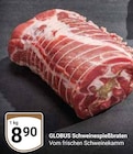 Schweinespießbraten im Angebot bei GLOBUS in Trier Schweinespießbraten Angebote von Globus bei GLOBUS Trier für 8,90 €