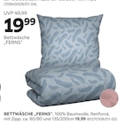 BETTWÄSCHE „FERNS“ im Angebot bei mömax in Villingen-Schwenningen BETTWÄSCHE „FERNS“ Angebote bei mömax Villingen-Schwenningen für 19,99 €