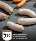 Aktuelles Weißwurst Angebot bei GLOBUS in Wiesbaden ab 7,90 €