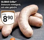 Aktuelle Bratwurst Angebote bei GLOBUS in Erlangen Aktuelles Griller Bratwurst Angebot bei GLOBUS in Erlangen ab 8,90 €