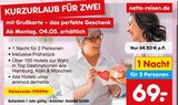 Kurzurlaub für Zwei Angebote bei Netto Marken-Discount Pforzheim für 69,00 €