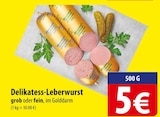 famila Nordost Leck - Delikatess-Leberwurst Angebot im Prospekt Delikatess-Leberwurst bei famila Nordost im Leck Prospekt für 5,00 €