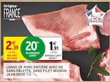 Longe de porc entière avec os sans palette, sans filet mignon - JEAN ROZÉ dans le catalogue Intermarché Super