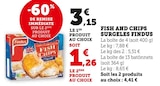 Fish and Chips Surgelés - Findus en promo chez Super U Valenciennes à 4,41 €