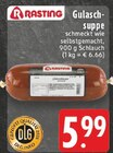Aktuelles Gulasch-suppe Angebot bei EDEKA in Essen ab 5,99 €