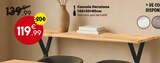Console Hermione - Maxi Bazar Console Hermione à 119,99 € dans le catalogue Maxi Bazar