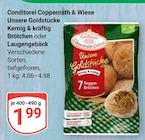 Unsere Goldstücke Kernig & kräftig Brötchen oder Laugengebäck von Conditorei Coppenrath & Wiese für 1,99 € bei GLOBUS im Angebot Unsere Goldstücke Kernig & kräftig Brötchen oder Laugengebäck von Conditorei Coppenrath & Wiese im aktuellen GLOBUS Prospekt