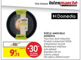 Poêle amovible - DOMÉDIA - Intermarché Super à Saint-Dizier Poêle amovible - DOMÉDIA en promo chez Intermarché Super Saint-Dizier à 9,73 €