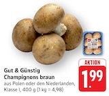 Champignons braun Angebote von Gut & Günstig bei EDEKA Heidelberg für 1,99 €