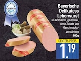 Bayerische Delikatess Leberwurst Angebote bei EDEKA Augsburg für 1,19 €