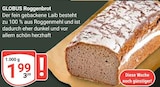 GLOBUS - Roggenbrot Angebot im Prospekt Roggenbrot bei GLOBUS im Prospekt "" für 1,99 €