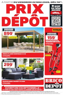 Catalogue Brico Dépôt de la semaine "PRIX DÉPÔT" avec 1 pages, valide du 22/05/2026 au 04/06/2026 pour Pontault-Combault et alentours Prospectus Brico Dépôt de la semaine "PRIX DÉPÔT" avec 1 pages, valide du 22/05/2026 au 04/06/2026 pour Pontault-Combault et alentours