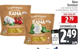 Tortelloni im EDEKA Prospekt Tortelloni von Rana im aktuellen EDEKA Prospekt für 2,49 €