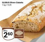 Aktuelle Oliven Angebote bei GLOBUS in Salzgitter Aktuelles Oliven-Ciabatta Angebot bei GLOBUS in Salzgitter ab 2,60 €
