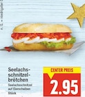 Seelachsschnitzelbrötchen von  im aktuellen E center Prospekt für 2,95 €