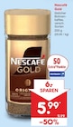 Gold im Angebot bei Netto Marken-Discount in Berlin Gold Angebote von Nescafé bei Netto Marken-Discount Berlin für 5,99 €