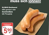 GLOBUS Rostock - Bockwurst Mild gewürzt Angebot im Prospekt Bockwurst Mild gewürzt bei GLOBUS im Rostock Prospekt für 5,90 €