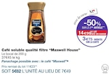 Café soluble qualité filtre - Maxwell House à 11,23 € dans le catalogue Monoprix