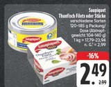 Thunfisch Filets oder Stücke Angebote von Saupiquet bei EDEKA Fürth für 2,49 €