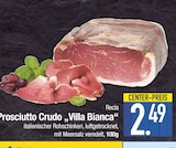 Prosciutto Crudo 'Villa Bianca' im EDEKA Prospekt Prosciutto Crudo 'Villa Bianca' von Recla im aktuellen EDEKA Prospekt für 2,49 €