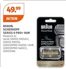 Scherkopf Series 9 Pro+ 96M im Müller Prospekt Scherkopf Series 9 Pro+ 96M von Braun im aktuellen Müller Prospekt für 49,99 €