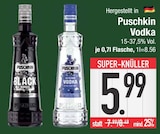 Black von Puschkin für 5,99 € bei EDEKA im Angebot Black von Puschkin im aktuellen EDEKA Prospekt