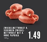 Aktuelles Zwiebelmettwurst o. Schinken-Zwiebelmettwurst Angebot bei E center in Essen ab 1,49 €