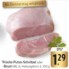 E center Pfullingen - Frische Puten-Schnitzel Angebot im Prospekt Frische Puten-Schnitzel bei E center im Pfullingen Prospekt für 1,29 €