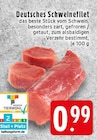 Deutsches Schweinefilet Angebote bei EDEKA Krefeld für 0,99 €