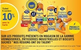 10% avec la carte Sur les produits présents en magasin de la gamme viennoiseries, pâtisseries industrielles et biscuits sucrés NOS RÉGIONS ONT DU TALENT à E.Leclerc dans La Côte