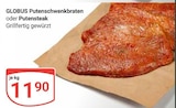 GLOBUS Castrop-Rauxel - Putenschwenkbraten Angebot im Prospekt Putenschwenkbraten bei GLOBUS im Castrop-Rauxel Prospekt für 11,90 €