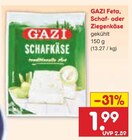 Feta, Schaf- oder Ziegenkäse im Angebot bei Netto Marken-Discount in Schwabach Feta, Schaf- oder Ziegenkäse Angebote von GAZI bei Netto Marken-Discount Schwabach für 1,99 €