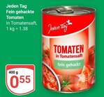 Fein gehackte Tomaten Angebote von Jeden Tag bei GLOBUS Saarlouis für 0,55 €