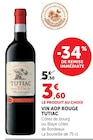 Vin AOP Rouge - Tutiac en promo chez Hyper U Les Herbiers à 3,60 €