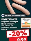 Original Thüringer Rostbratwurst im Angebot bei Kaufland in Oranienburg Original Thüringer Rostbratwurst Angebote von K-Wertschätze bei Kaufland Oranienburg für 0,99 €