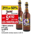Bière ambrée 8 % vol. - LA BÊTE - Cora à Argenteuil Bière ambrée 8 % vol. - LA BÊTE en promo chez Cora Argenteuil à 5,92 €