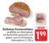 Delikatess Farmerschinken bei EDEKA im Prospekt "" für 1,99 €