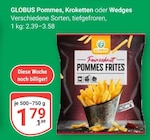 Pommes im Angebot bei GLOBUS in Frankenthal Pommes Angebote von GLOBUS bei GLOBUS Frankenthal für 1,79 €