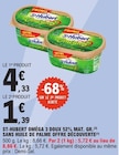 St Hubert Oméga 3 Doux 52% Mat. Gr. Sans Huile de Palme Offre Découverte en promo chez E.Leclerc Saint-Maur-des-Fossés à 1,39 €