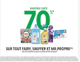 Intermarché Express Vienne - Promo 70% en avantage carte sur tout FAIRY, SWIFFER ET MR.PROPRE Promo 70% en avantage carte sur tout FAIRY, SWIFFER ET MR.PROPRE à dans le catalogue Intermarché Express à Vienne