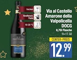 Amarone della Valpolicella DOCG von Via al Castello im aktuellen EDEKA Prospekt für 12,99 €