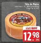 Tête de Moine bei E center im Prospekt "" für 12,98 €