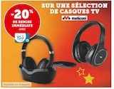 -20% de remise immédiate avec ma Carte U sur une sélection de casques TV - Meliconi en promo chez Hyper U -20% de remise immédiate avec ma Carte U sur une sélection de casques TV - Meliconi dans le catalogue Hyper U