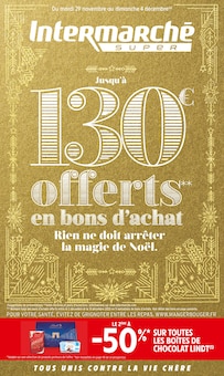 Prospectus Intermarché à Épinal, "Jusqu'à 130€ offerts en bons d'achat", 46 pages de promos valables du 29/11/2022 au 04/12/2022