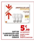Lot de 3 ampoules LED 60W E27 blanc chaud en promo chez Super U Joué-lès-Tours à 5,99 €