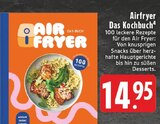Airfryer Das Kochbuch im Angebot bei EDEKA in Bünde Airfryer Das Kochbuch Angebote bei EDEKA Bünde für 14,95 €