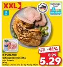 Schinkenbraten XXL Angebote von K-PURLAND bei Kaufland Unna für 5,29 €