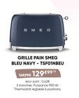 Grille Pain Bleu Navy - SMEG en promo chez Fnac Grille Pain Bleu Navy - SMEG dans le catalogue Fnac