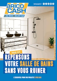 Prospectus Brico Cash à Lisieux, "PROJET REPENSONS VOTRE SALLE DE BAINS SANS VOUS RUINER", 28 pages, 04/02/2026 - 02/10/2026