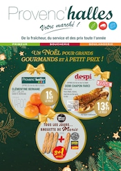 Catalogue Supermarchés Provenc’halles en cours à Saint-Pancrace et alentours, "UN NOËL POUR GRANDS GOURMANDS ET À PETIT PRIX !", 6 pages, 02/12/2025 - 14/12/2025